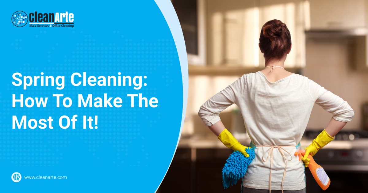 Spring Cleaning How To Make The Most Of It